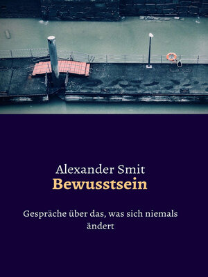 cover image of Bewusstsein--Gespräche über das, was sich niemals ändert